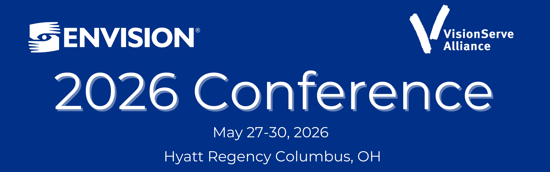 Envision VisionServe Alliance 2026 Conference May 27 - 30, 2026, Hyatt Regency, Columbus, OH